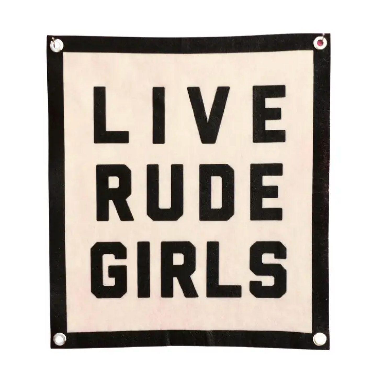 'Live Rude Girls' Banner